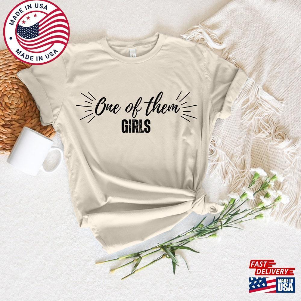 One Of Them Girls Shirt Country Music TShirt Concert Unisex